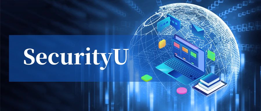SecurityU平台更新：应对新的安全挑战
